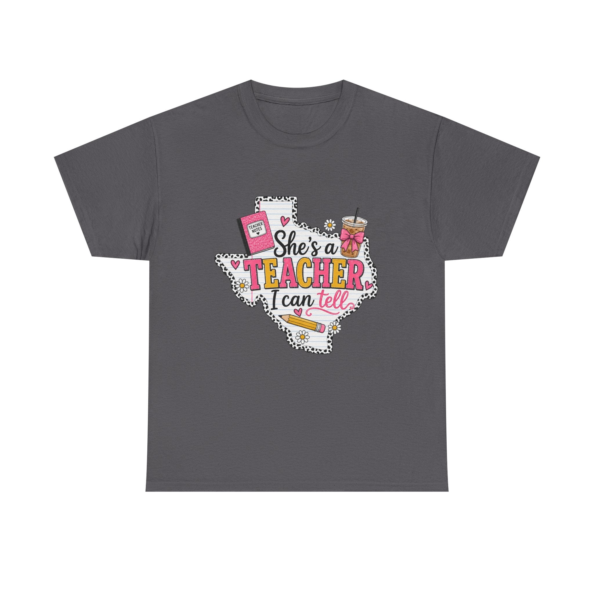 Teacher T-Shirt — "She's a Teacher I Can Tell" Texas Map Gift for Educators